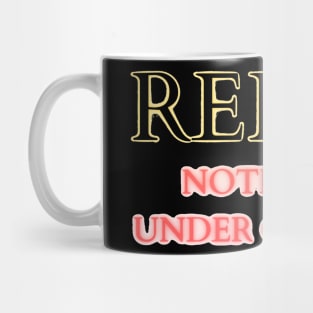 relax nothing is under control Mug